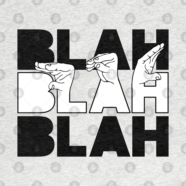 Blah Blah Blah by iMAK